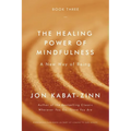 The Healing Power of Mindfulness: A New Way of Being - Paperback