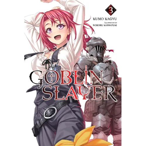 Goblin Slayer, Vol. 3 (Light Novel): Volume 3 - Paperback