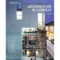 Architecture in Context: Contemporary Design Solutions Based on Environmental, Social and Cultural Identities - Hardcover