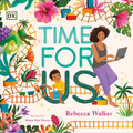 Time for Us: A Story about Having Quality Time Between Mom and Son - Hardcover