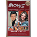 The Bionic Book - The Six Million Dollar Man & The Bionic Woman Reconstructed (Special Commemorative Edition) - Paperback