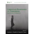 Christian Responses to Terrorism: The Kenyan Experience - Paperback