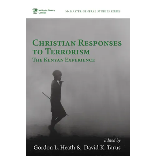 Christian Responses to Terrorism: The Kenyan Experience - Paperback