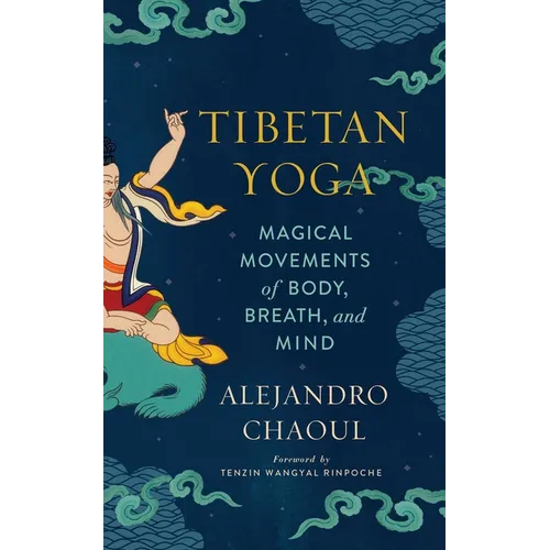 Tibetan Yoga: Magical Movements of Body, Breath, and Mind - Paperback