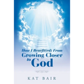 How I Benefit(Ed) from Growing Closer to God - Paperback