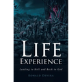 Life Experience: Leading to Hell and Back to God - Paperback