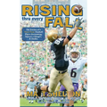 Rising thru every Fall: The Journey of a Notre Dame Football Player Overcoming Injuries, Changes, & Doubts - Hardcover