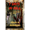 7 Days In Hell: A Collection of Chilling Short Stories - Paperback