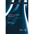 Community Leadership Development: A Compendium of Theory, Research, and Application - Paperback