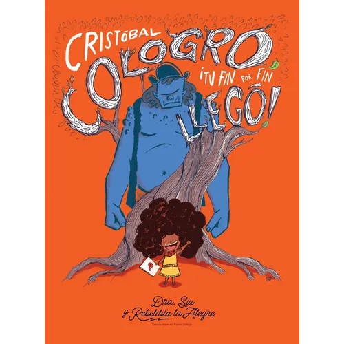 Cristobal Cologro, Tu Fin Por Fin Llego! - Hardcover