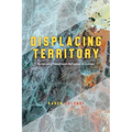 Displacing Territory: Syrian and Palestinian Refugees in Jordan - Hardcover