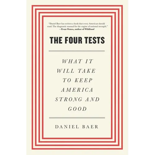 Four Tests: What It Will Take to Keep America Strong and Good - Paperback