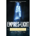 Empires of Light: Edison, Tesla, Westinghouse, and the Race to Electrify the World - Paperback
