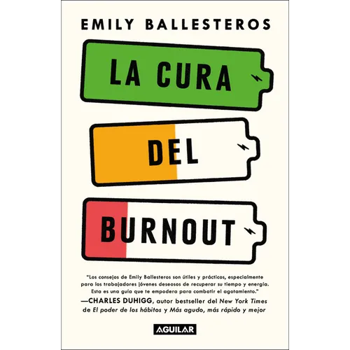 La Cura del Burnout: Cómo Encontrar El Equilibrio Y Recuperar Tu Vida / The Cure for Burnout - Paperback