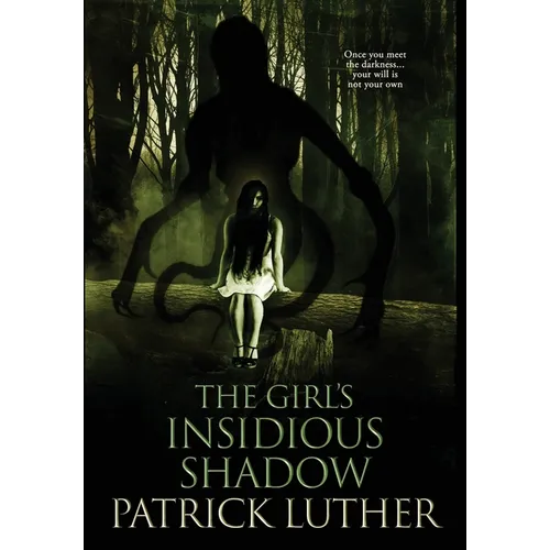 The Girl's Insidious Shadow - Hardcover