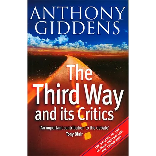 The Third Way and Its Critics: Sequel to "The Third Way" - Paperback
