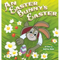An Easter Bunny's Easter - Hardcover