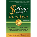 Selling with Intention: The Mindset and Tools You Need to Double or Triple Your Sales This Year! - Paperback