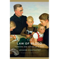 The Law of Blood: Thinking and Acting as a Nazi - Hardcover