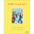 Hurry Up and Wait - Hardcover