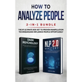 How to Analyze People 2-in-1 Bundle: NLP 2.0 Mastery + Dark Psychology - The #1 Ultimate Box Set to Proven Manipulation Techniques and Influence Peopl - Hardcover