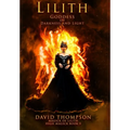 Lilith: Goddess of Darkness and Light - Hardcover