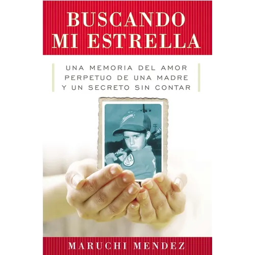 Buscando Mi Estrella: Una memoria del amor perpetuo de una madre y un secreto sin contar = Looking for My Star - Paperback