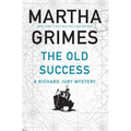 The Old Success: A Richard Jury Mystery - Hardcover