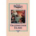 Grandmother Elsie, Book 8 - Hardcover