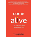 Come Alive: Live a Life with More Meaning and Joy - Paperback
