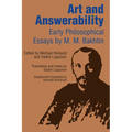 Art and Answerability: Early Philosophical Essays - Paperback