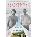 Because Our Fathers Lied: A Memoir of Truth and Family, from Vietnam to Today - Paperback
