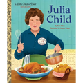 Julia Child: A Little Golden Book Biography - Hardcover