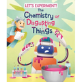 The Chemistry of Disgusting Things - Hardcover
