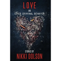 Love and Other Criminal Behavior - Paperback