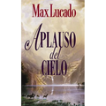 El Aplauso del Cielo = Applause of Heaven - Paperback