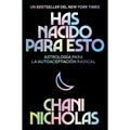 You Were Born for This \ Has Nacido Para Esto: Astrología Para La Autoaceptación Radical - Paperback