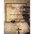 Bible Trivia Book for Adults: Bible Trivia and Quiz's - Paperback