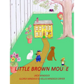 Little Brown Mouse - Hardcover