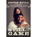 Still in the Game: Finding the Faith to Tackle Life's Biggest Challenges - Paperback