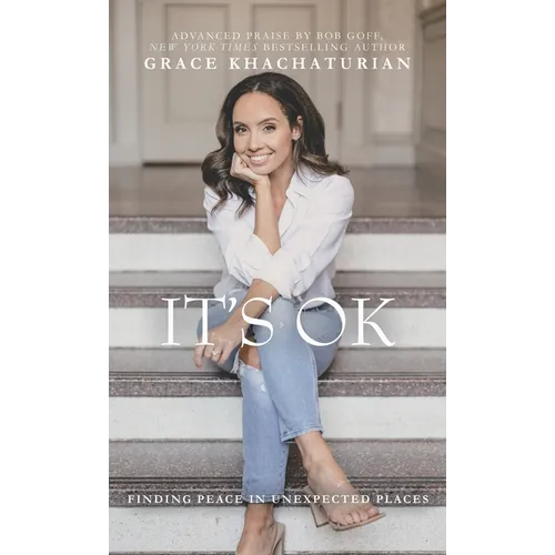 It's OK: Finding Peace in Unexpected Places - Hardcover