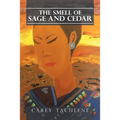 The Smell of Sage and Cedar - Paperback