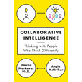 Collaborative Intelligence: Thinking with People Who Think Differently - Hardcover