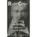 Radio Corpse: Imagism and the Cryptaesthetic of Ezra Pound - Hardcover