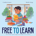 Free to Learn: How Alfredo Lopez Fought for the Right to Go to School - Hardcover