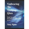 Embracing the Looking-Glass - Paperback