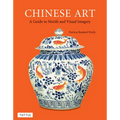 Chinese Art: A Guide to Motifs and Visual Imagery - Paperback