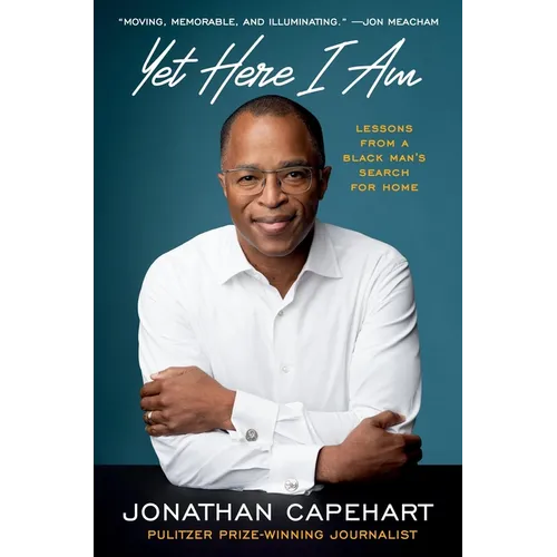 Yet Here I Am: Lessons from a Black Man's Search for Home - Hardcover