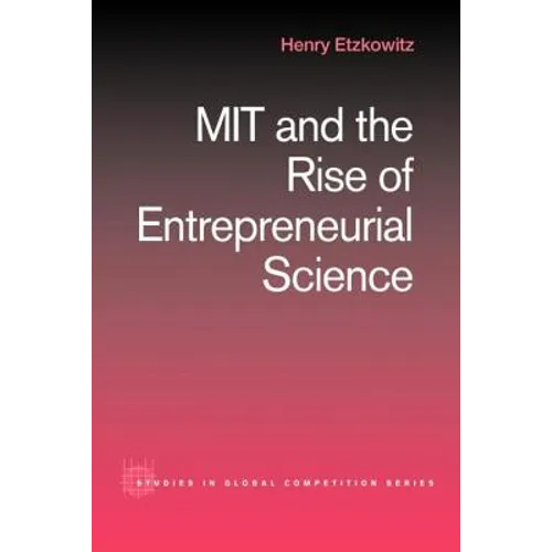 MIT and the Rise of Entrepreneurial Science - Paperback
