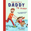 How to Get a Daddy to Sleep - Hardcover